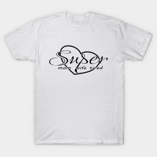 super mom T-Shirt